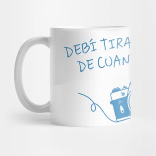 debi tirar mas fotos Mug